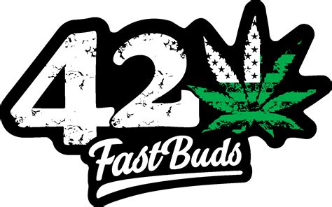 420 fast buds